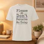 White t-shirt with "Please Don't Perceive Me Today" and "SOCIAL MODE: OFFLINE".