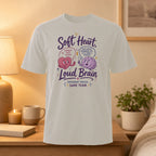 T-shirt with "Soft Heart, Loud Brain" text and graphic.