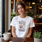 White t-shirt with "My Nervous System Needs A Manager" graphic.