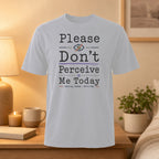 White t-shirt with "Please Don't Perceive Me Today" and "Social Mode: Offline" text.