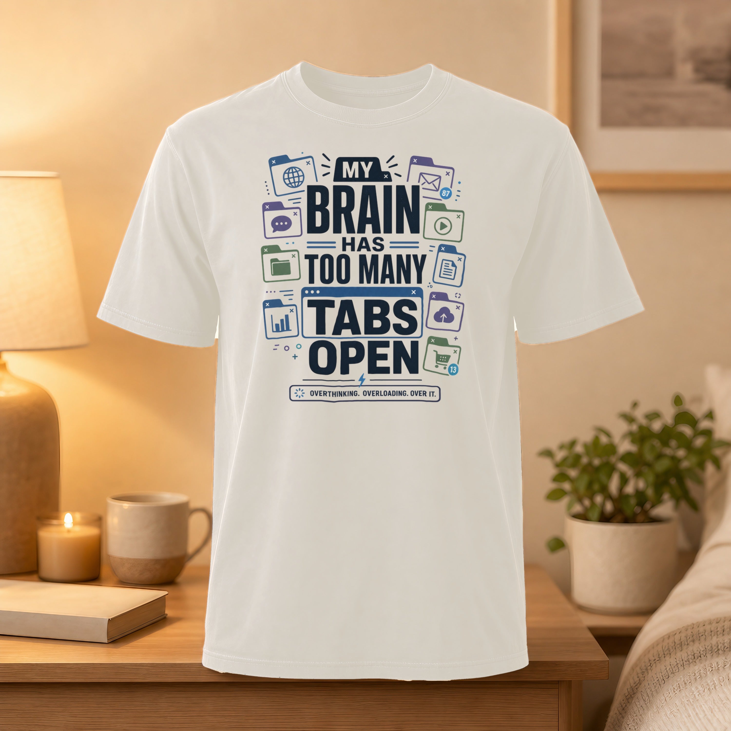 White t-shirt with "MY BRAIN HAS TOO MANY TABS OPEN" text.