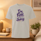 White t-shirt with "I'm Fine, THE FONT IS JUST SHAKING" graphic.