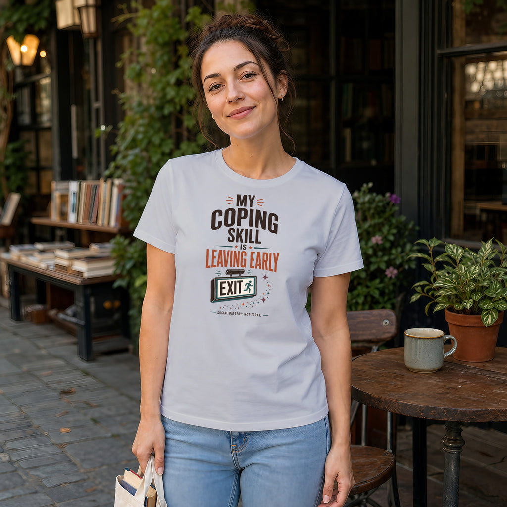 Woman wearing white t-shirt with "My coping skill is leaving early Exit" text.