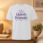 White t-shirt with "Quietly Dramatic" and theater masks graphic.