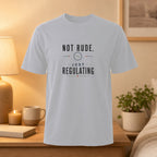 White t-shirt with "NOT RUDE, JUST REGULATING" text.