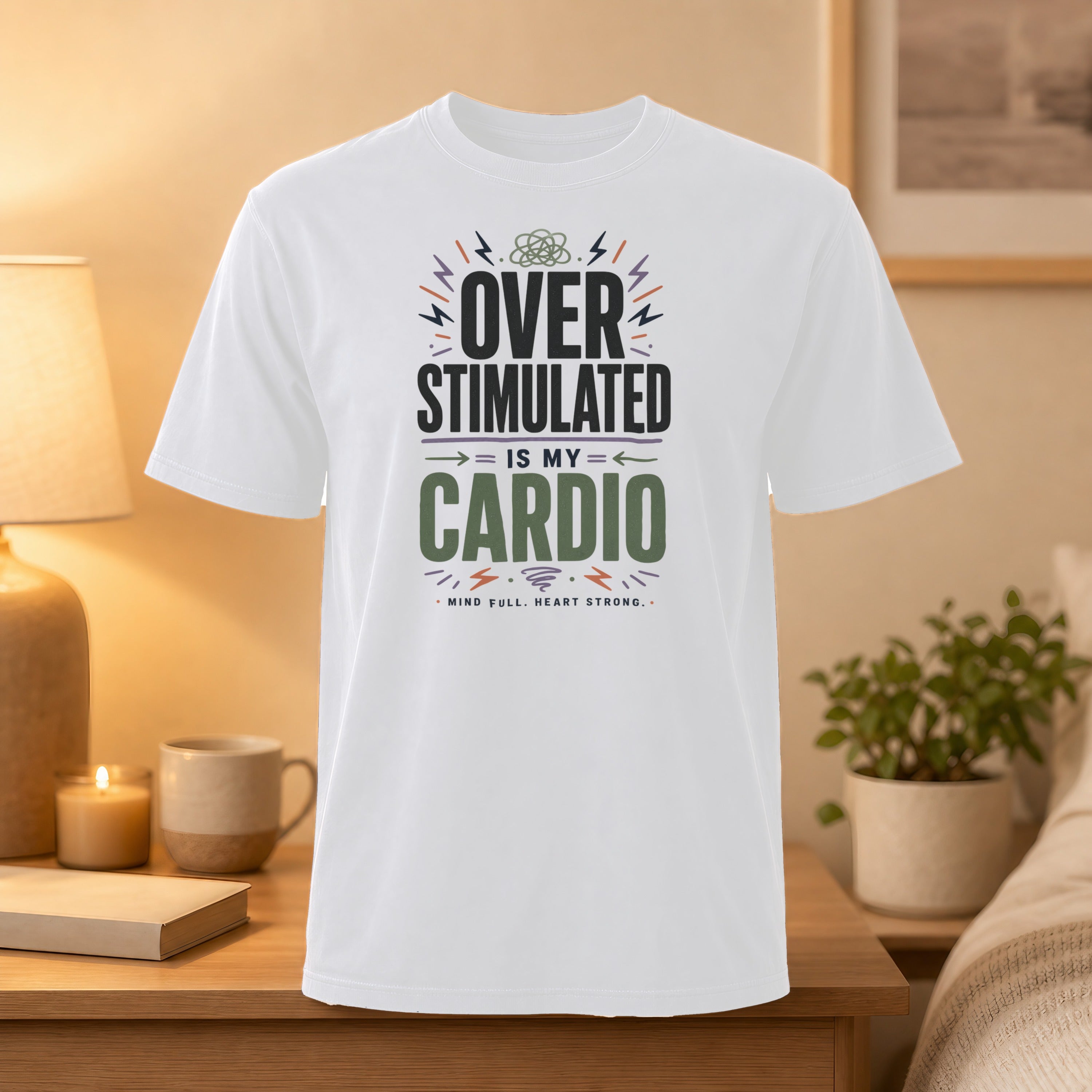 White t-shirt with "OVER STIMULATED IS MY CARDIO" text and lightning graphics.