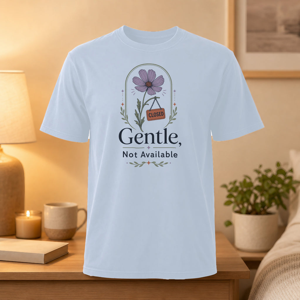 White t-shirt with a floral graphic and "Gentle, Not Available" text.