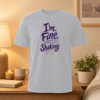 White t-shirt with purple text "I'm Fine, THE FONT IS JUST SHAKING".