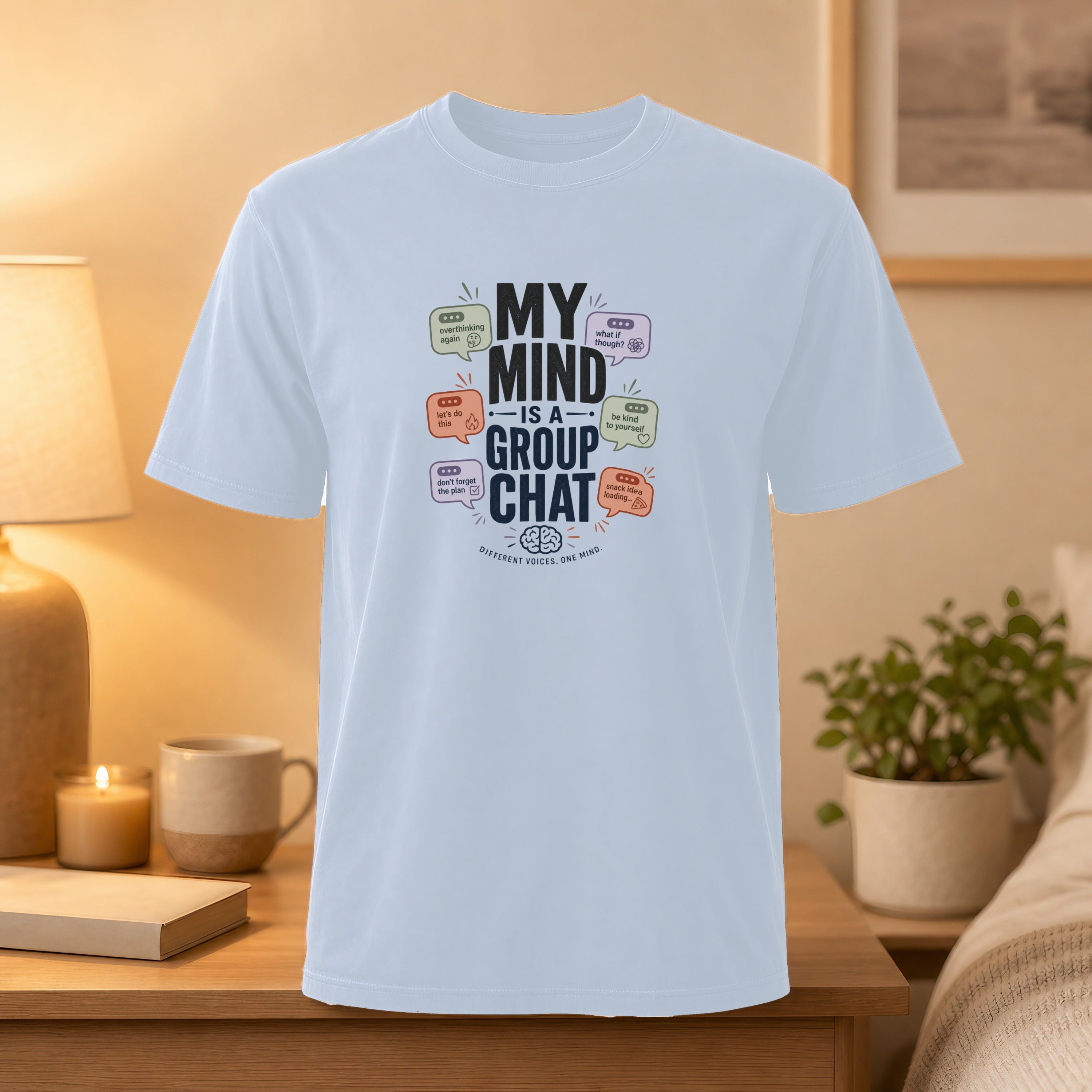 Light blue t-shirt with "MY MIND IS A GROUP CHAT" graphic and speech bubbles.
