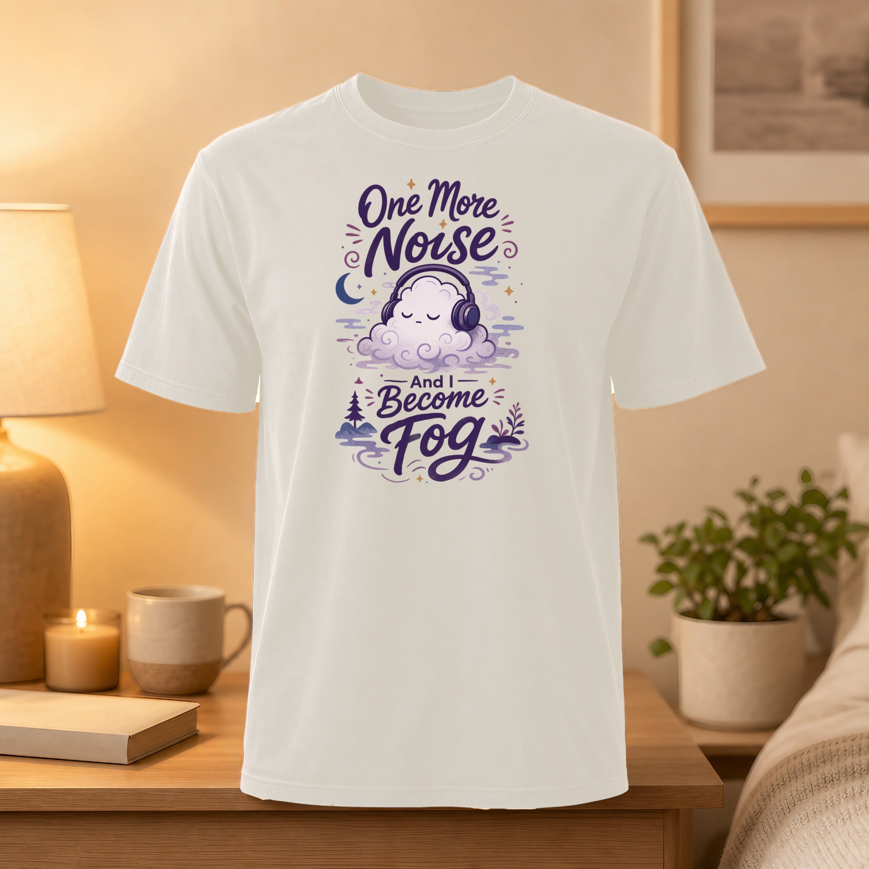 T-shirt with purple cloud, headphones, and text "One More Noise And I Become Fog."