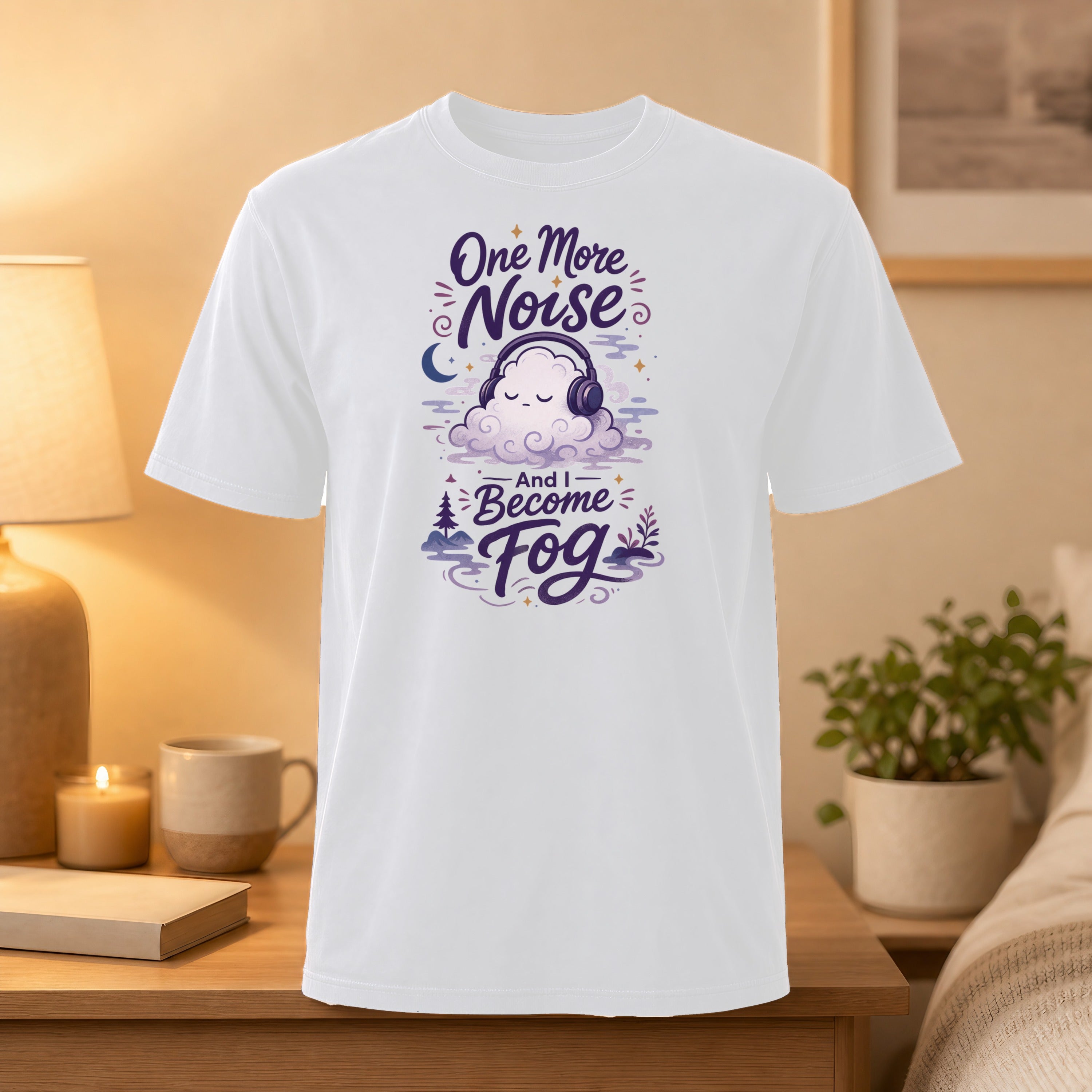 White t-shirt with "One More Noise And I Become Fog" graphic featuring headphones on a cloud.