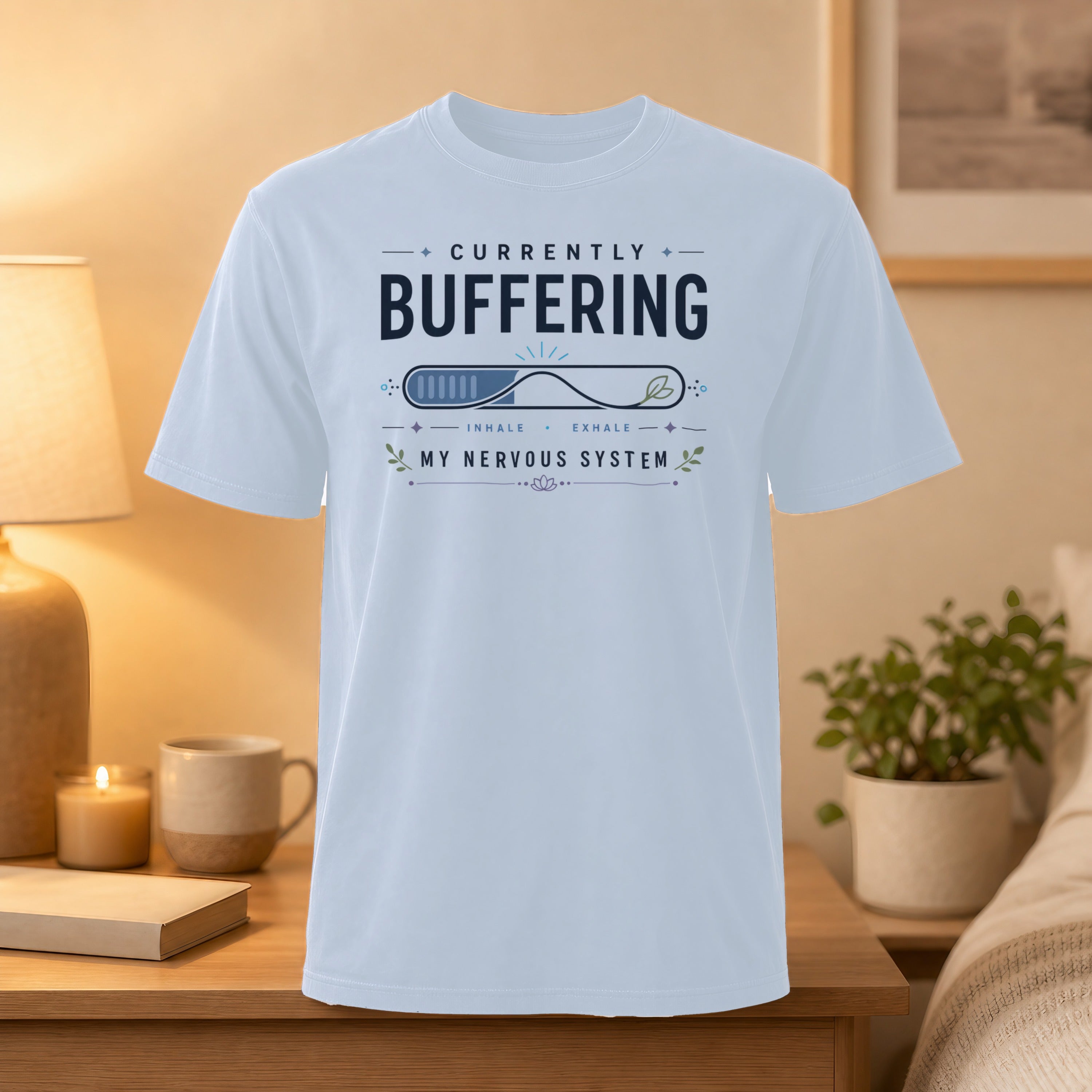 White t-shirt with "Currently Buffering" and "My Nervous System" text.