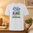 White t-shirt with "BRAIN: 47 TABS." and "BODY: LOW POWER MODE." graphics.