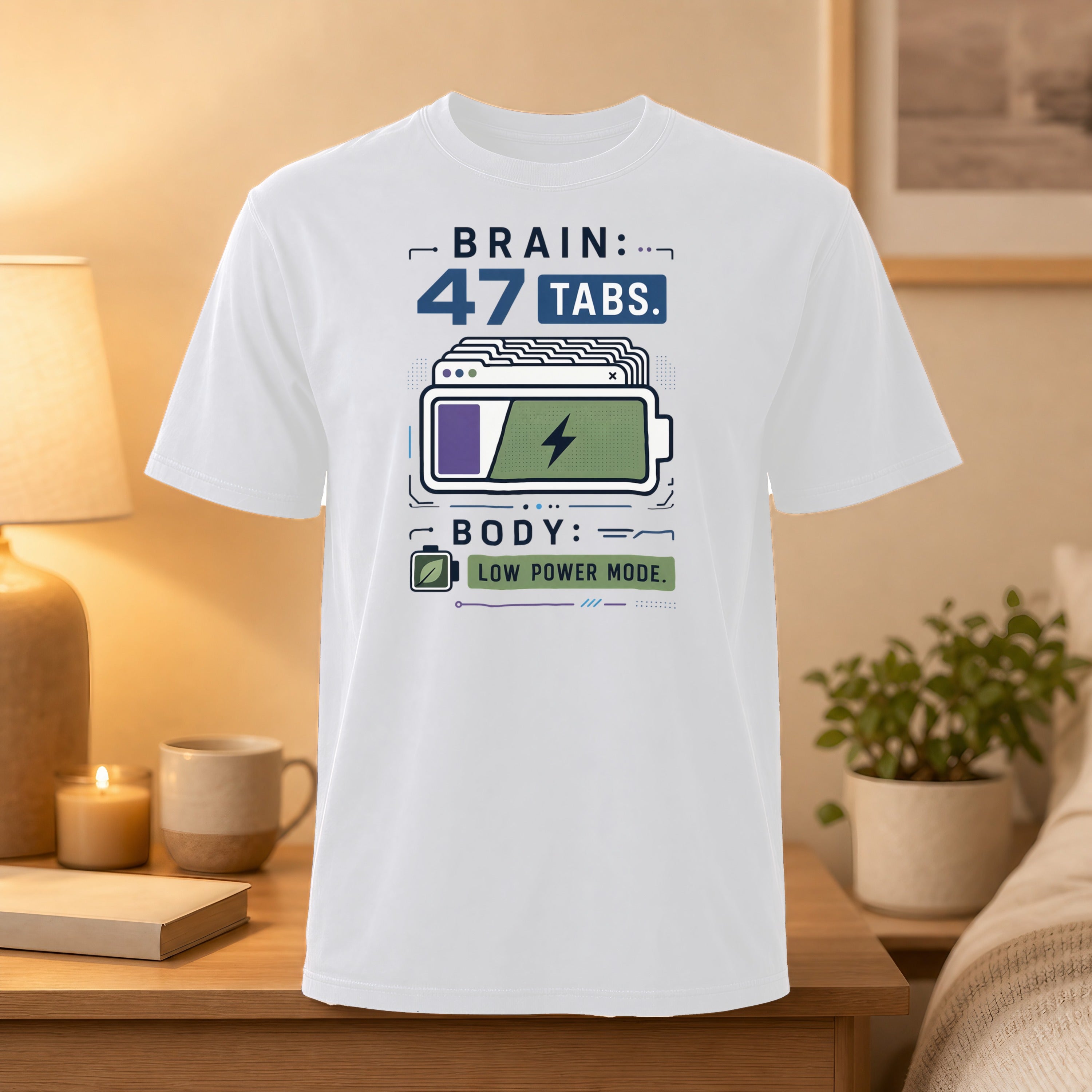 White t-shirt with "BRAIN: 47 TABS." and "BODY: LOW POWER MODE." graphics.